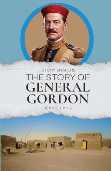 The Story of General Gordon