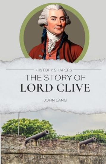 The Story of Lord Clive