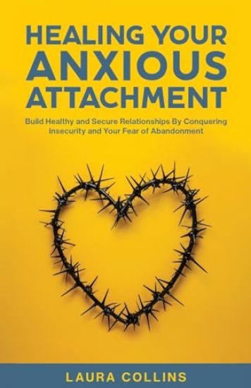 Healing Your Anxious Attachment