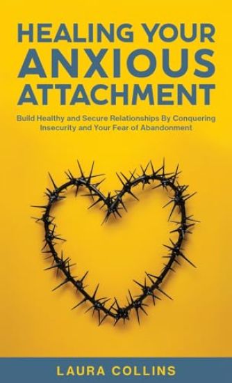 Healing Your Anxious Attachment