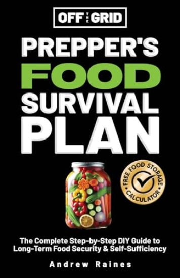 Off The Grid Prepper's Food Survival Plan