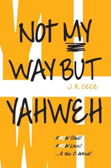 Not My Way But Yahweh