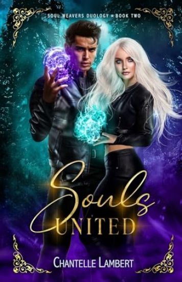 Souls United (Soul Weavers Duology Book Two)