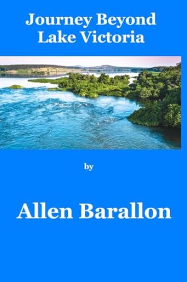 Journey Beyond Lake Victoria