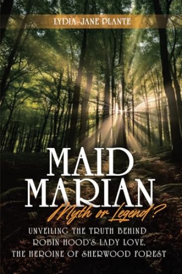 Maid Marian - Myth or Legend?