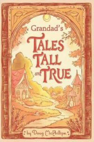 Grandad's Tales Tall & True