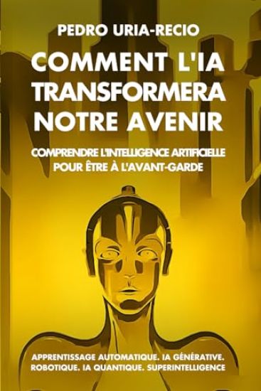 Comment l'IA Transformera Notre Avenir