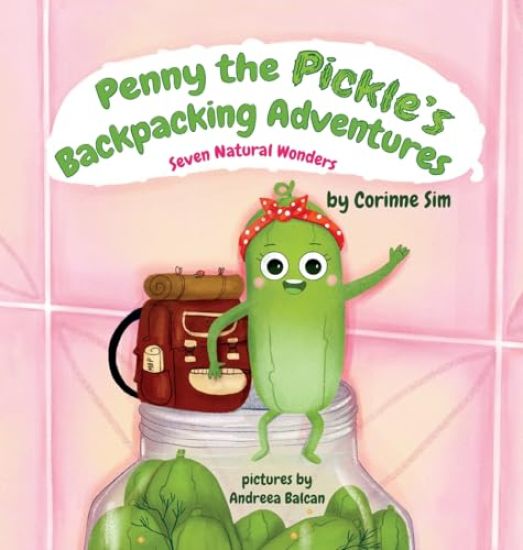 Penny the Pickle's Backpacking Adventures - Seven Natural Wonders