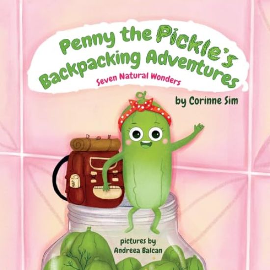 Penny the Pickle's Backpacking Adventures - Seven Natural Wonders
