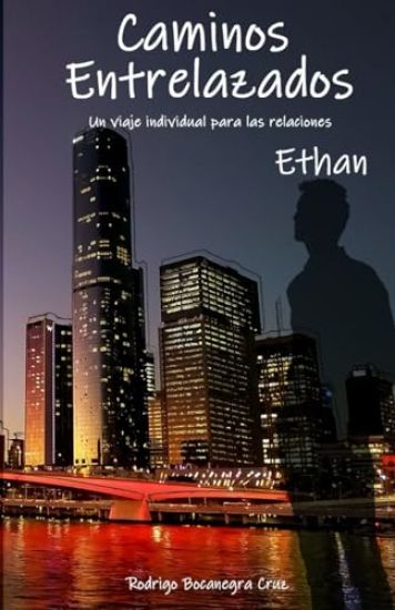 Caminos Entrelazados - Ethan