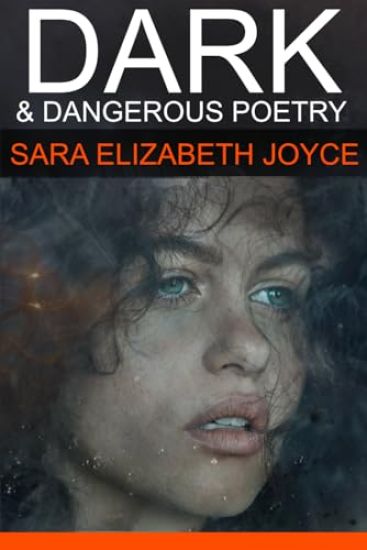 Dark and Dangerous Poetry
