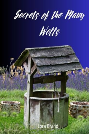 Secrets of the Many Wells