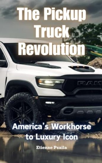 The Pickup Truck Revolution