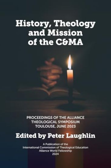 History, Theology and Mission of the C&MA