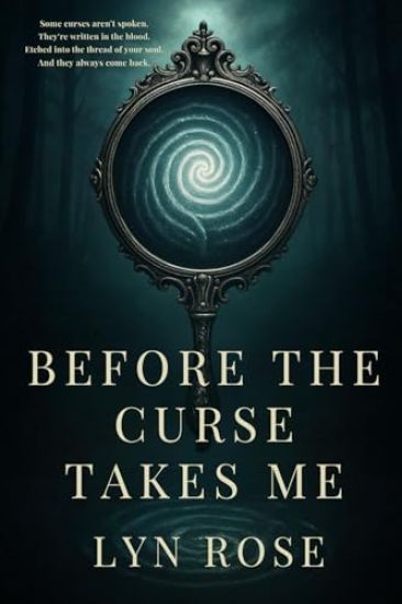 Before The Curse Takes Me