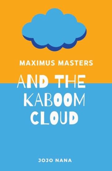 Maximus Masters and the Kaboom Cloud