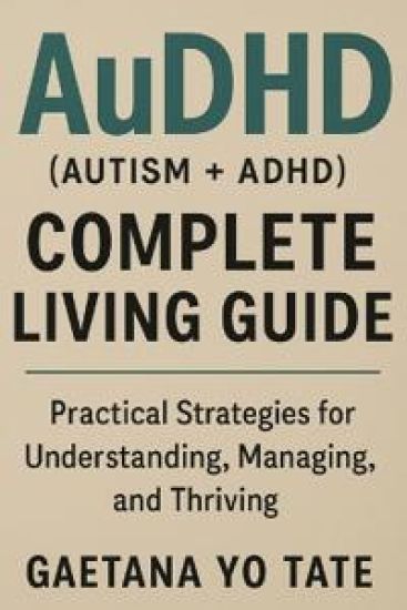 Kansikuva: AuDHD (Autism + ADHD) Complete Living Guide