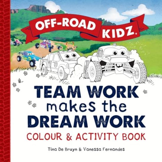 Off-Road Kidz - Team Work Makes the Dream Work - Colour and Activity Book