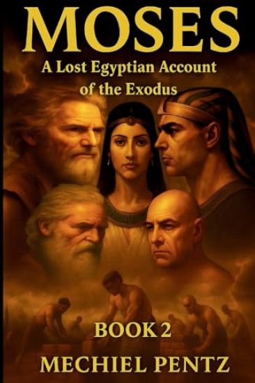 Moses - A Lost Egyptian Account of the Exodus
