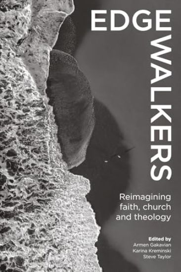 Edge-walkers: Reimagining faith, church and theology