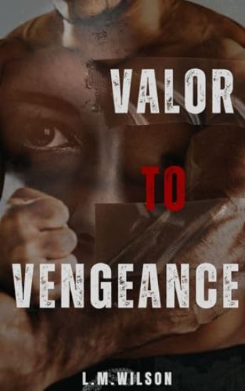 Valor to Vengeance
