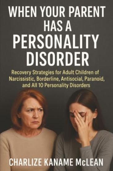 When Your Parent Has a Personality Disorder