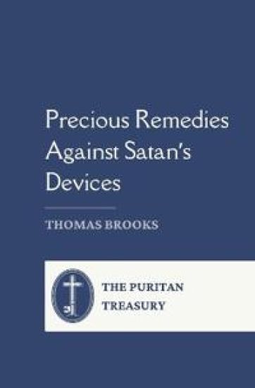 Precious Remedies Against Satan's Devices