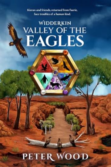 Widderkin Valley Of The Eagles: Kieran and friends, returned from Faerie, face troubles of a human kind.