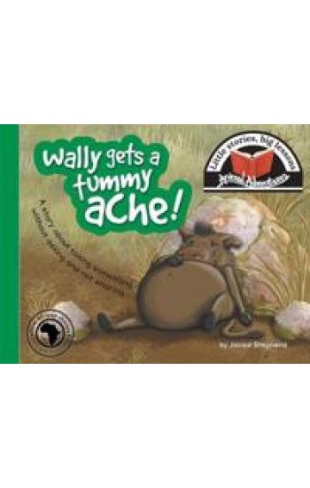 Wally gets a tummy ache!