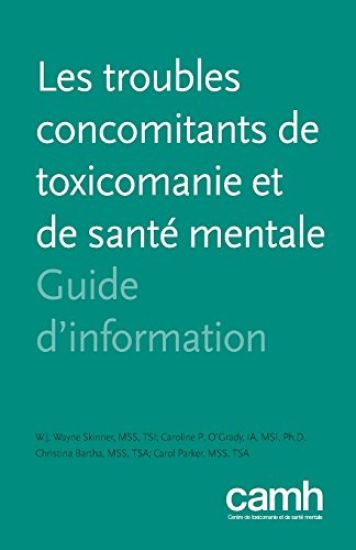 Les troubles concomitants de toxicomanie et de santé mentale