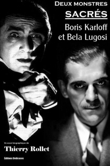 Deux monstres sacrés: Boris Karloff et Bela Lugosi