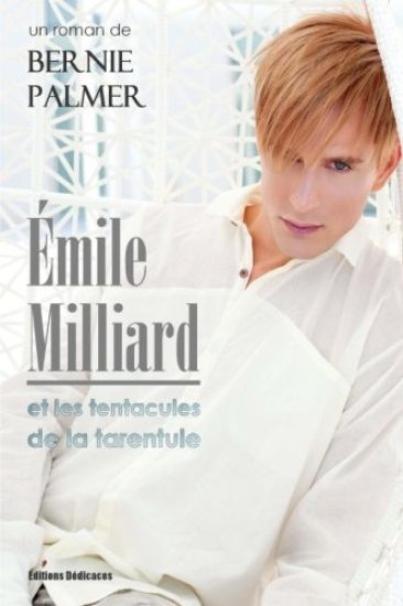 Émile Milliard et les tentacules de la tarentule