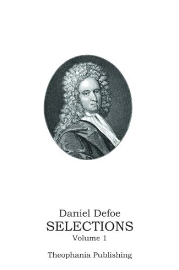 Daniel Defoe SELECTIONS Volume 1