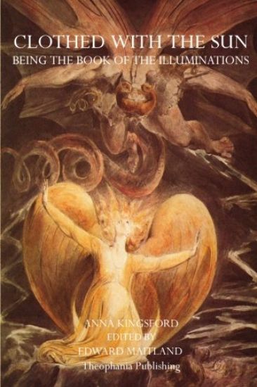 Clothed With The Sun: Being the Book of the Illuminations