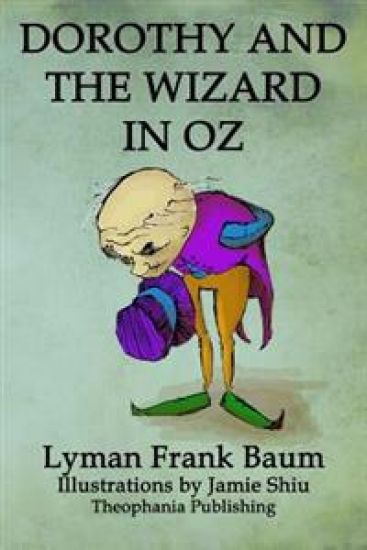 Dorothy and the Wizard in Oz: Volume 4 of L.F.Baum's Original Oz Series