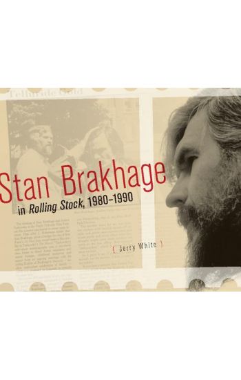Stan Brakhage in Rolling Stock, 1980-1990