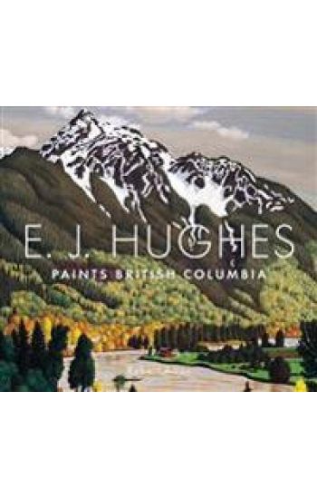E. J. Hughes Paints British Columbia