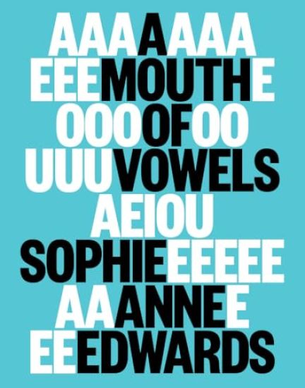 A Mouth of Vowels