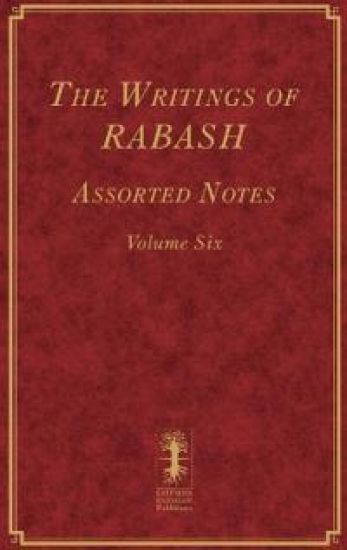 The Writings of RABASH - Assorted Notes - Volume Six
