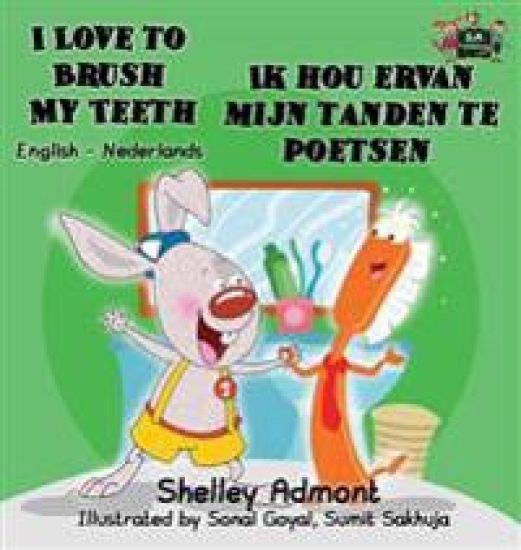 I Love to Brush My Teeth Ik hou ervan mijn tanden te poetsen