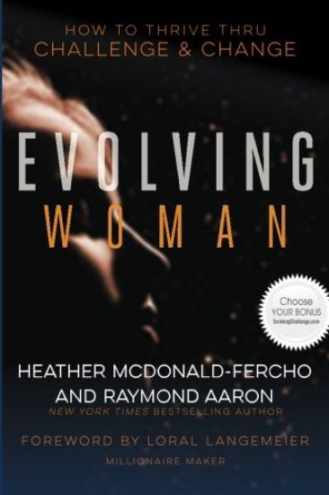 The Evolving Woman: How To Thrive Thru Challenge & Change