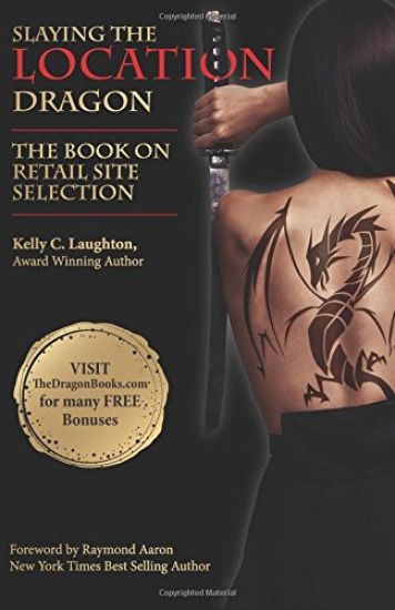 The Book on Retail Site Selection: Slaying the Location Dragon