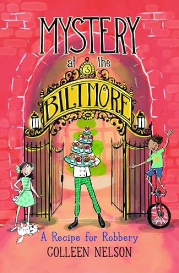 A Recipe for Robbery: Mystery at the Biltmore #3