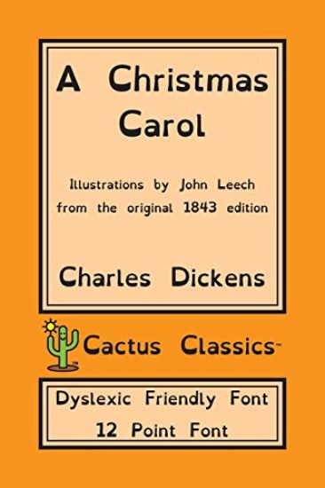 A Christmas Carol (Cactus Classics Dyslexic Friendly Font)