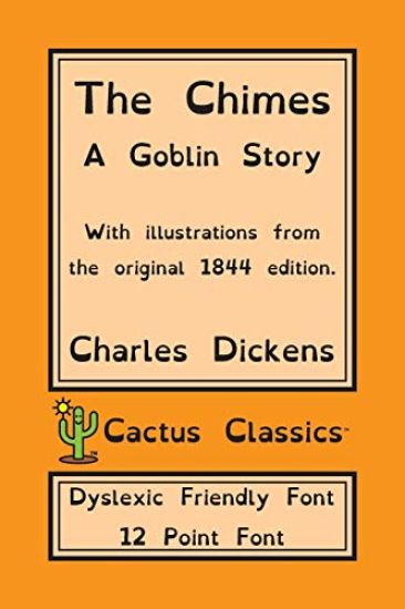 The Chimes (Cactus Classics Dyslexic Friendly Font)