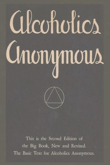Alcoholics Anonymous: Second Edition of the Big Book, New and Revised. The Basic Text for Alcoholics Anonymous