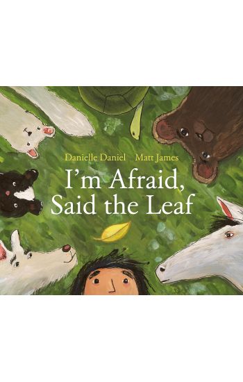 I'm Afraid, Said The Leaf