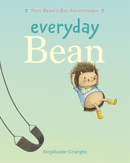 Everyday Bean (Tiny Bean's Big Adventures, Book #1)