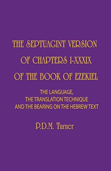 The Septuagint Version of Chapters I-XXXIX of the Book of Ezekiel