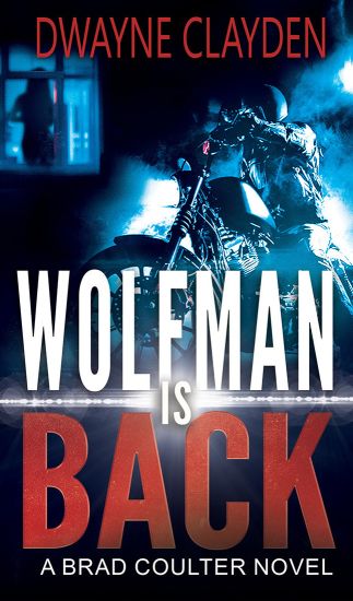 Wolfman is Back: A Brad Coulter Novel